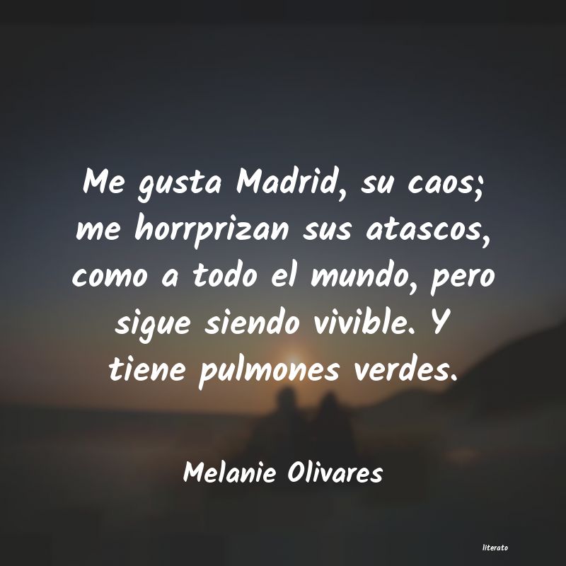 Frases de Melanie Olivares