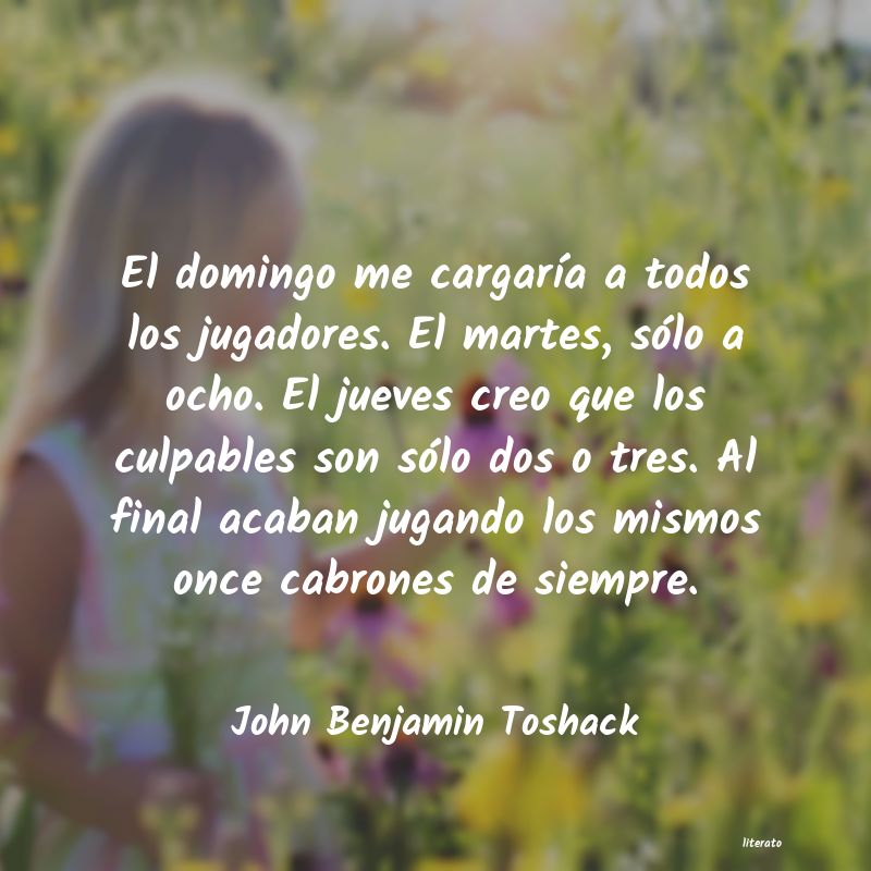 frases de John Benjamin Toshack