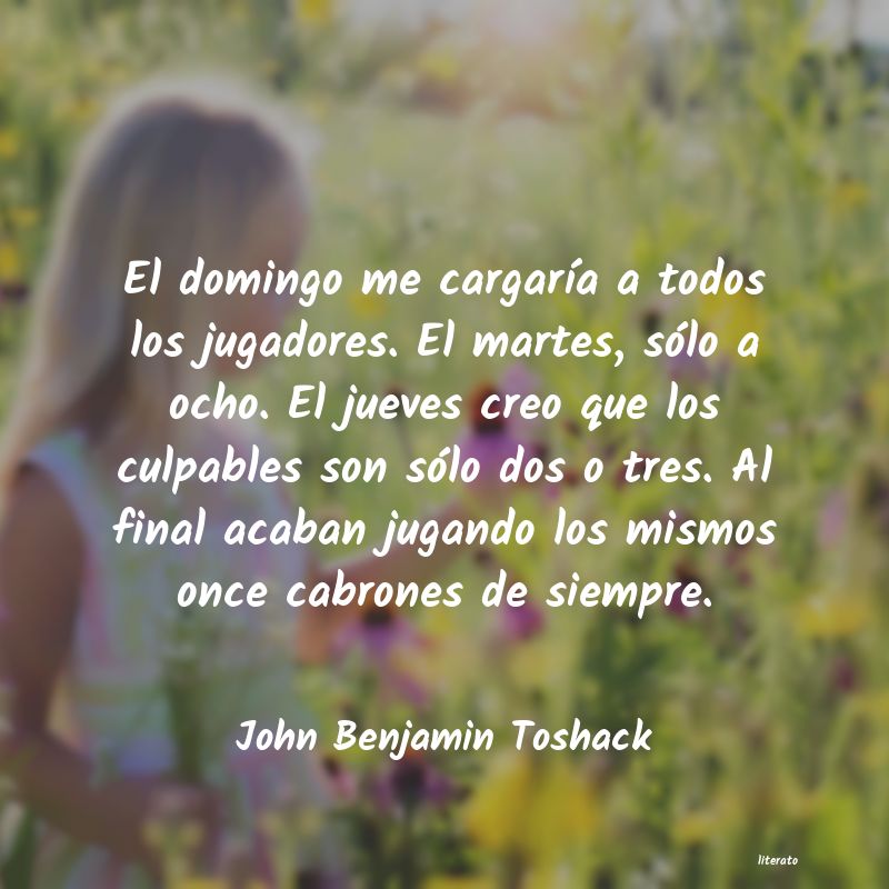 Frases de John Benjamin Toshack