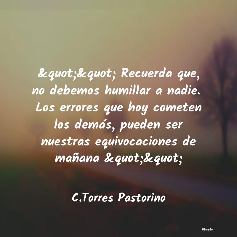 frases de C.Torres Pastorino