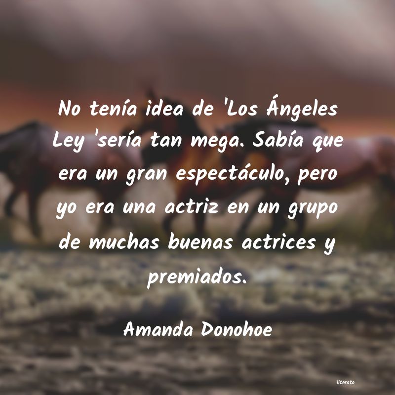 Frases de Amanda Donohoe