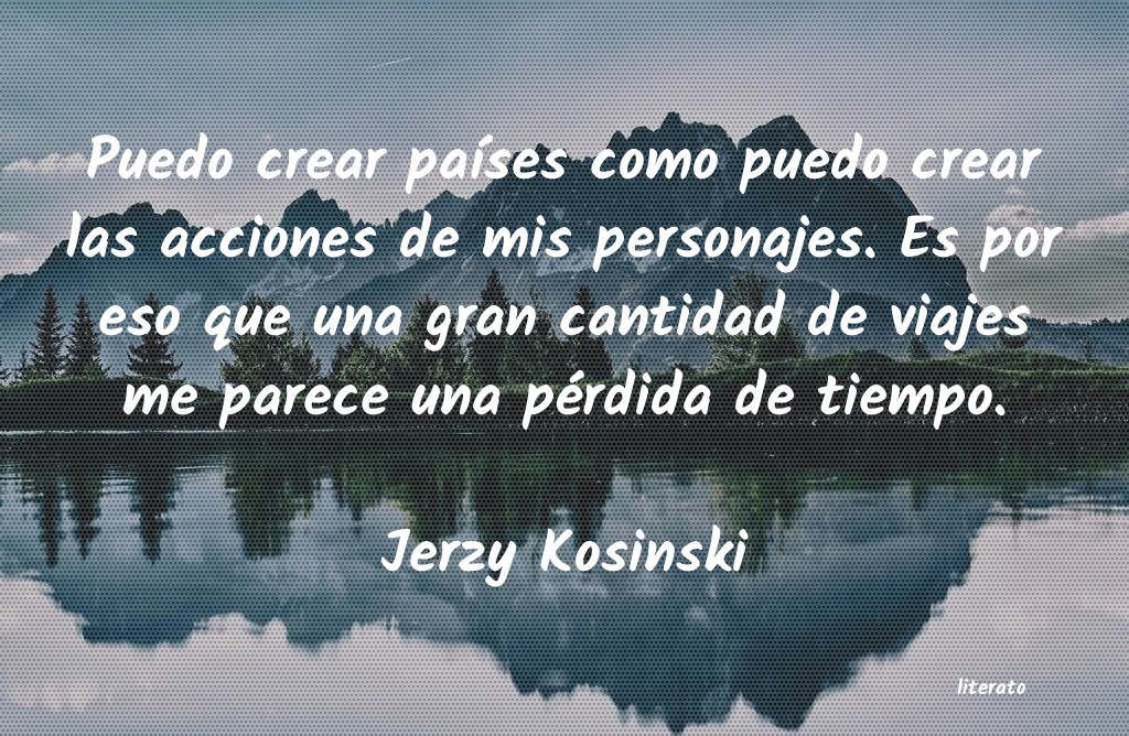 Frases de Jerzy Kosinski