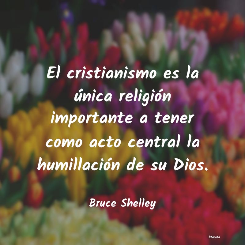 frases de Bruce Shelley