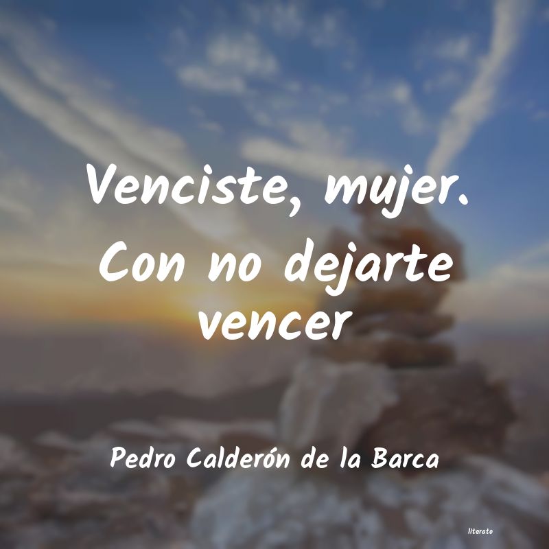 Frases de Pedro Calderón de la Barca