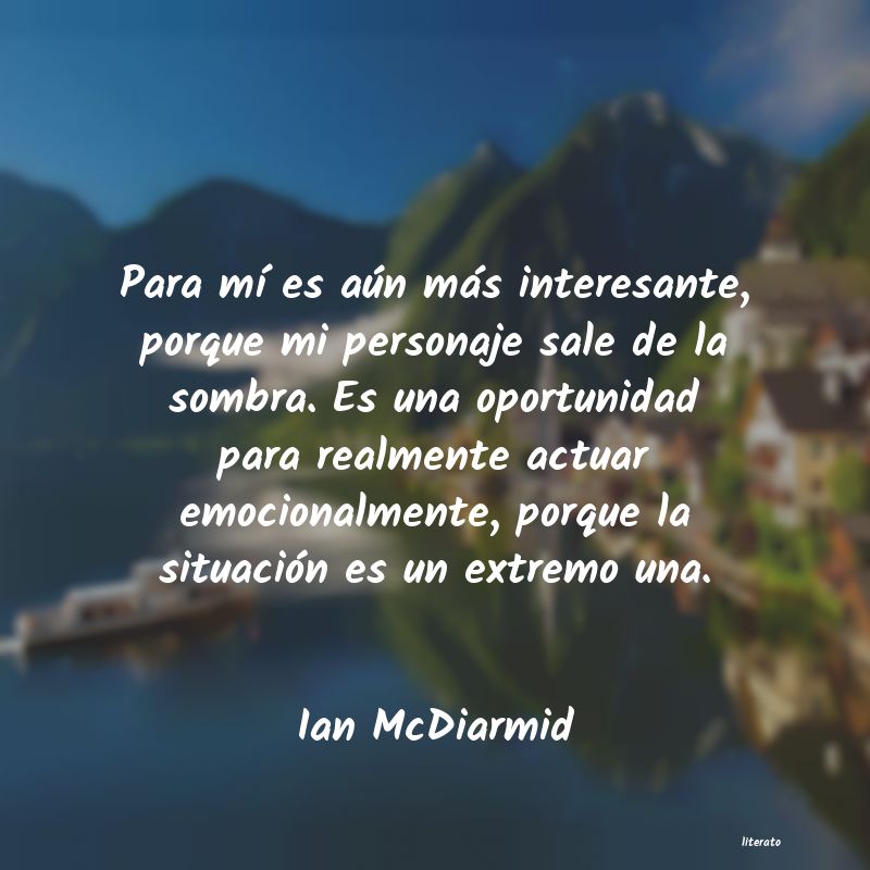 Frases de Ian McDiarmid