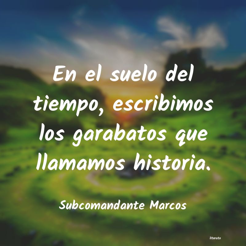 Frases de Subcomandante Marcos