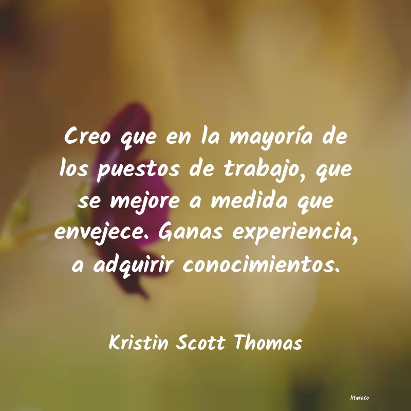 Frases de Kristin Scott Thomas