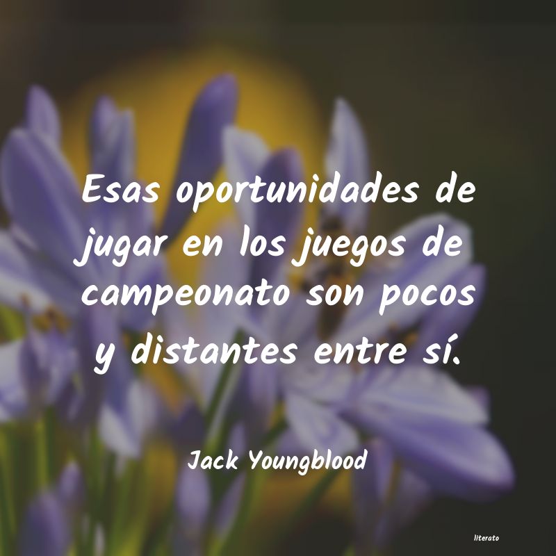 Frases de Jack Youngblood