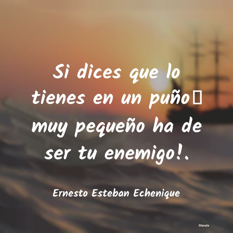 Frases de Ernesto Esteban Echenique