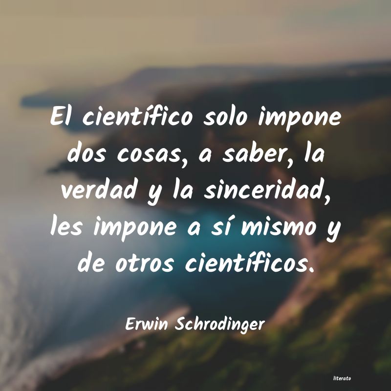 Frases de Erwin Schrodinger