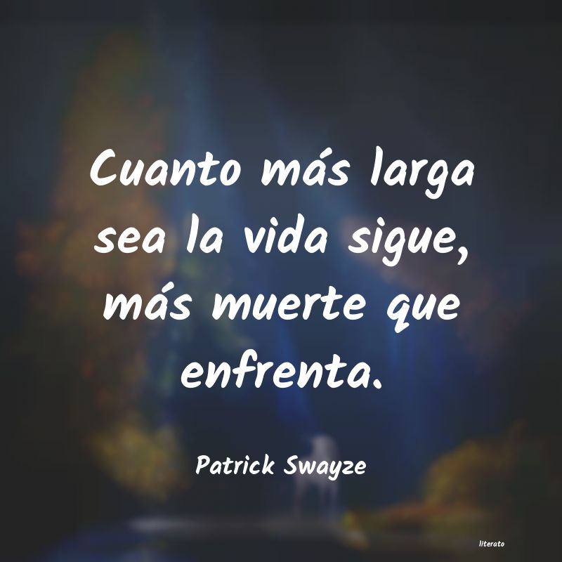 Frases de Patrick Swayze