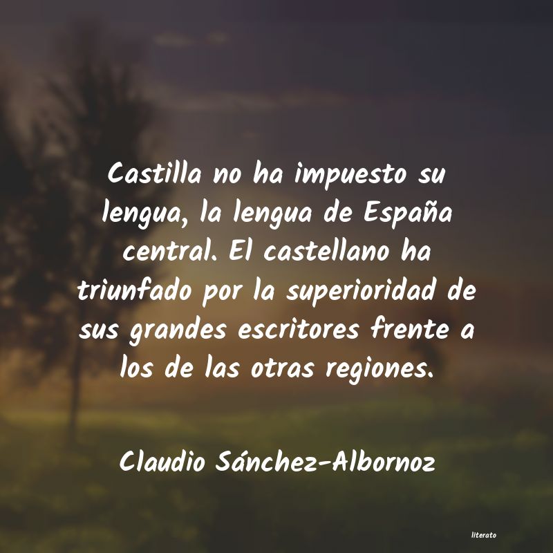 Frases de Claudio Sánchez-Albornoz