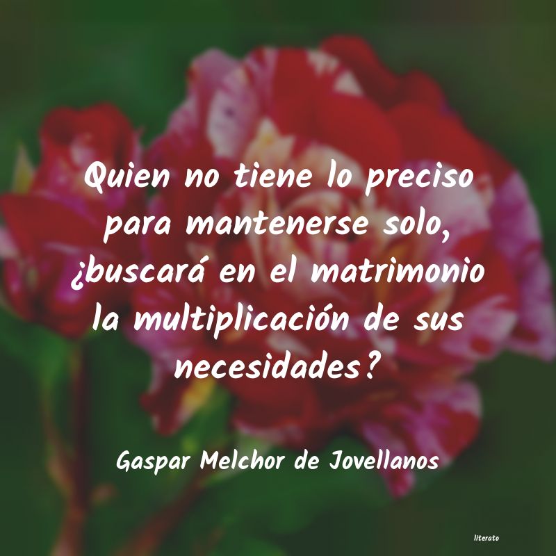 Frases de Gaspar Melchor de Jovellanos