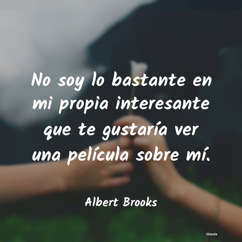 frases de Albert Brooks