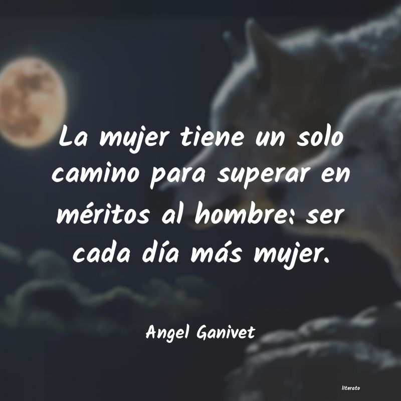 Frases de Angel Ganivet