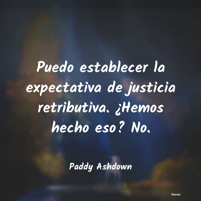 Frases de Paddy Ashdown