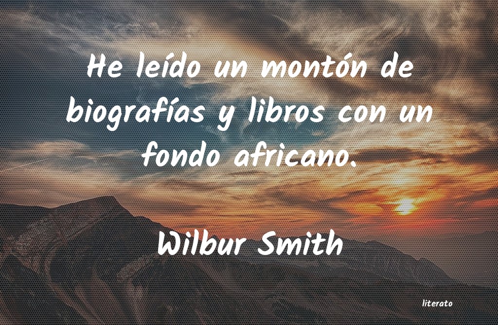 Frases de Wilbur Smith