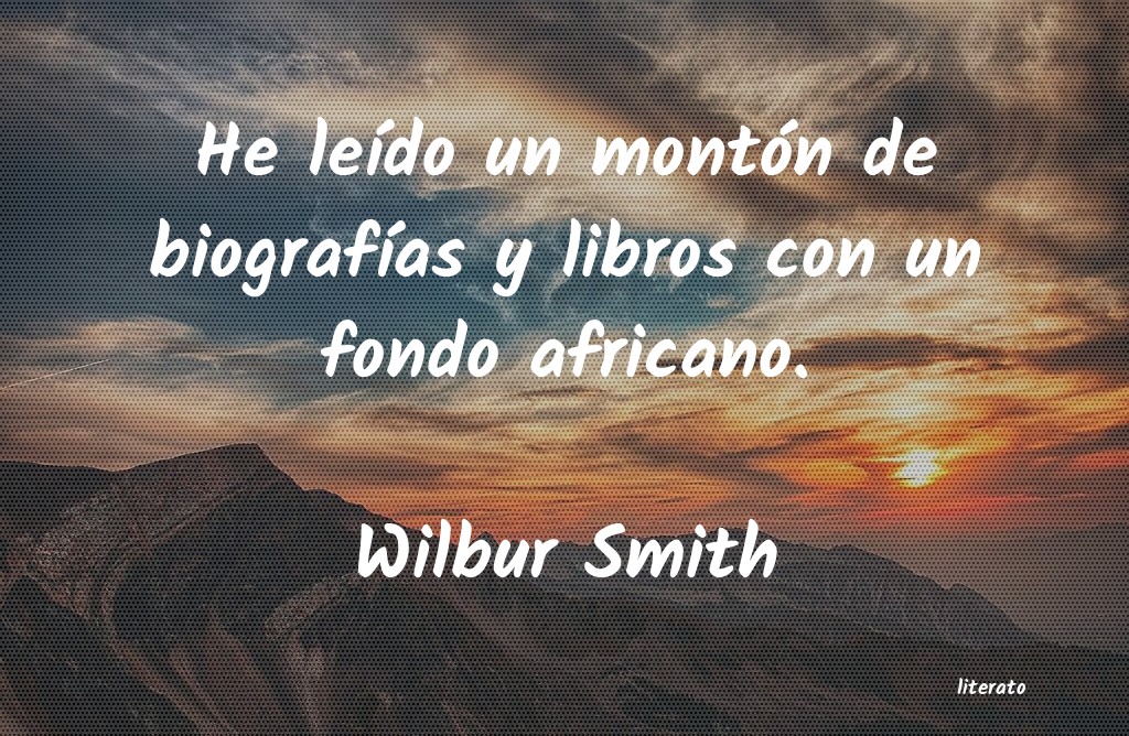 frases de Wilbur Smith