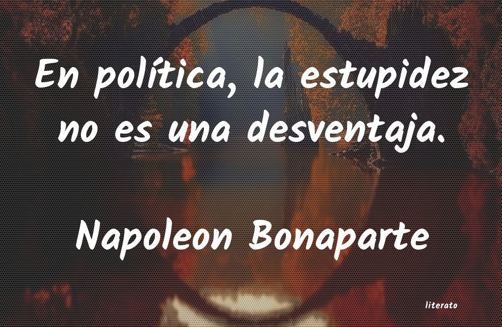 frases de Napoleon Bonaparte