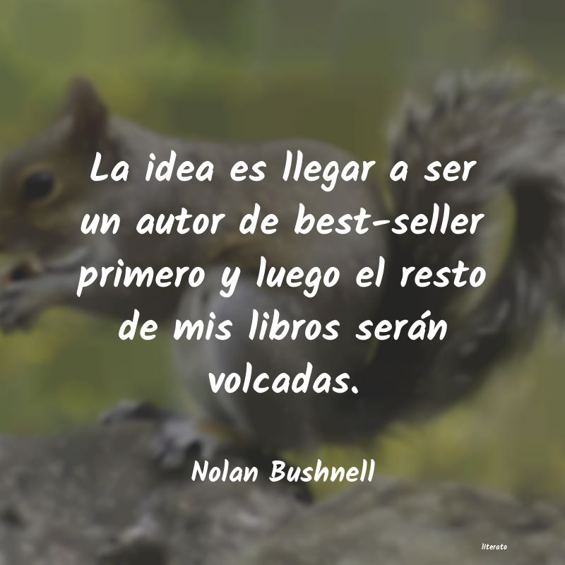 Frases de Nolan Bushnell