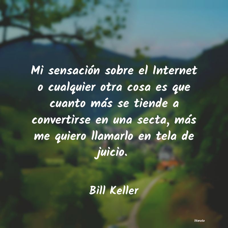 Frases de Bill Keller