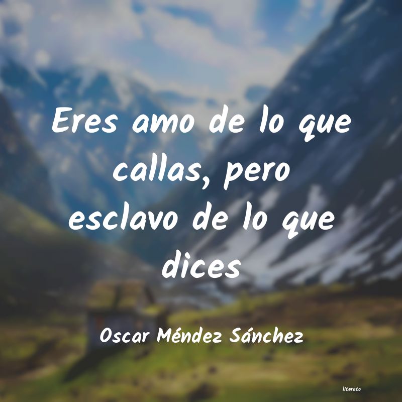 Frases de Oscar Méndez Sánchez