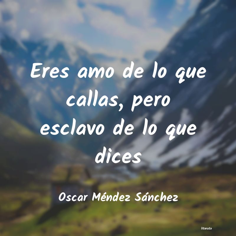 frases de Oscar Méndez Sánchez