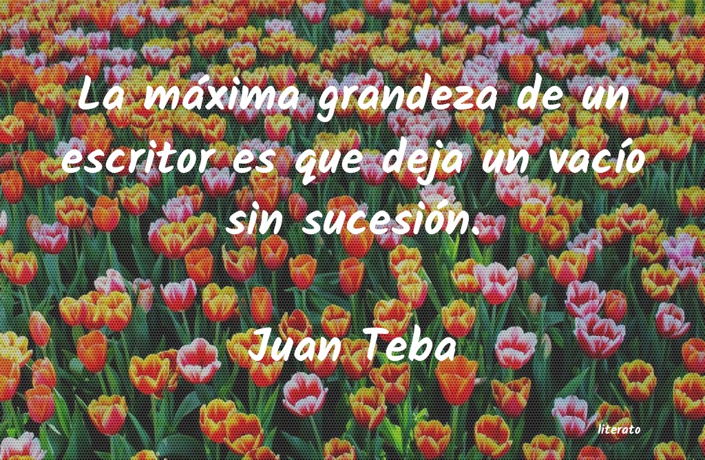 frases de Juan Teba
