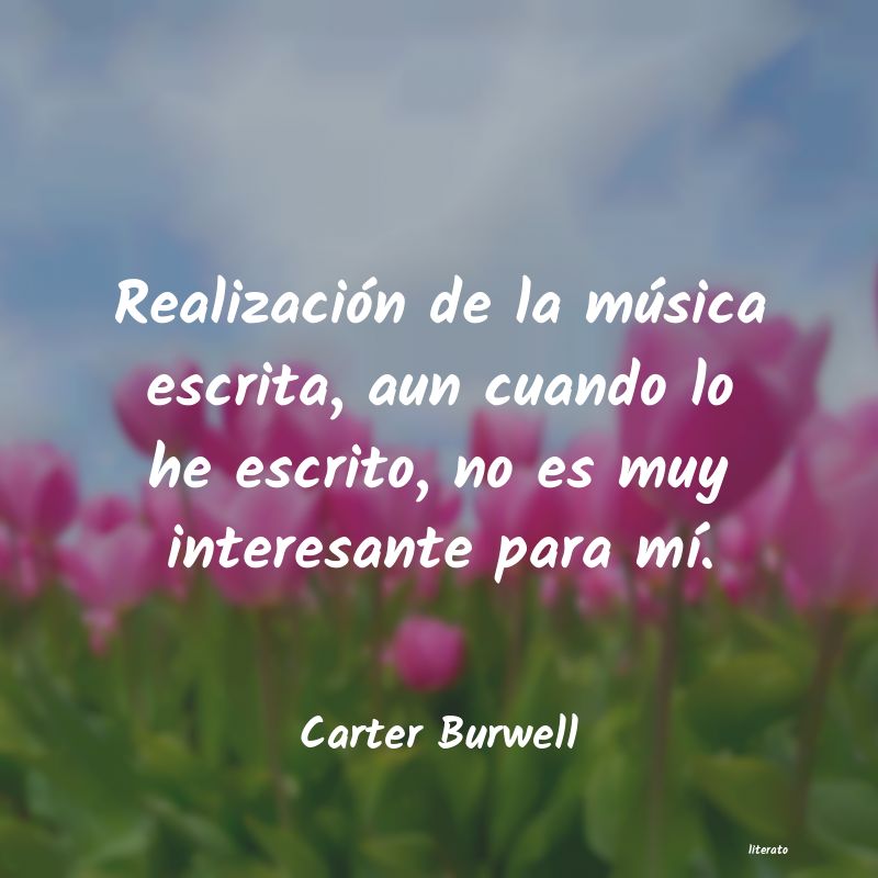 Frases de Carter Burwell