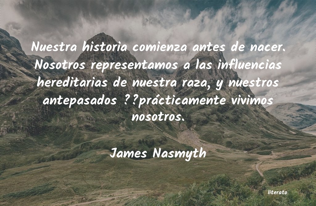 Frases de James Nasmyth
