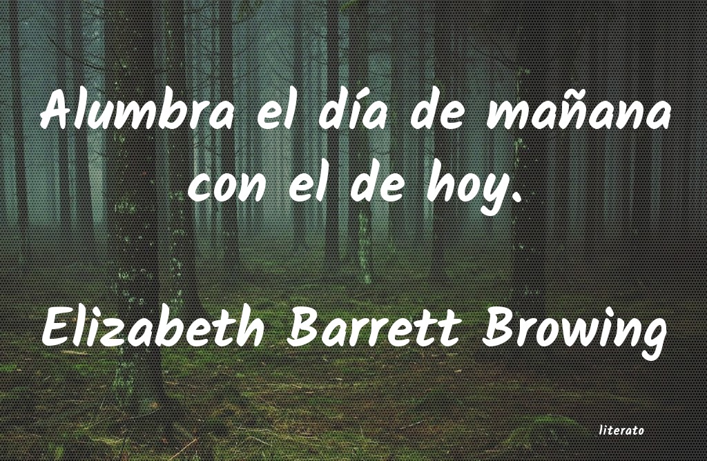 Frases de Elizabeth Barrett Browing