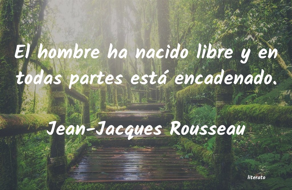 Frases de Jean-Jacques Rousseau