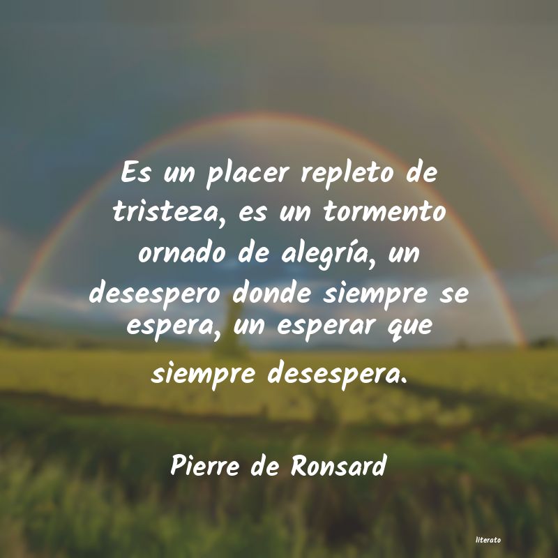 Frases de Pierre de Ronsard