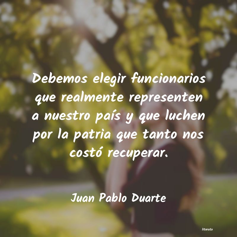 Frases de Juan Pablo Duarte