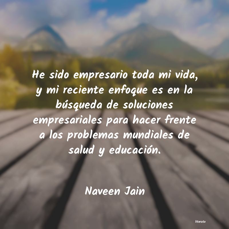 Frases de Naveen Jain