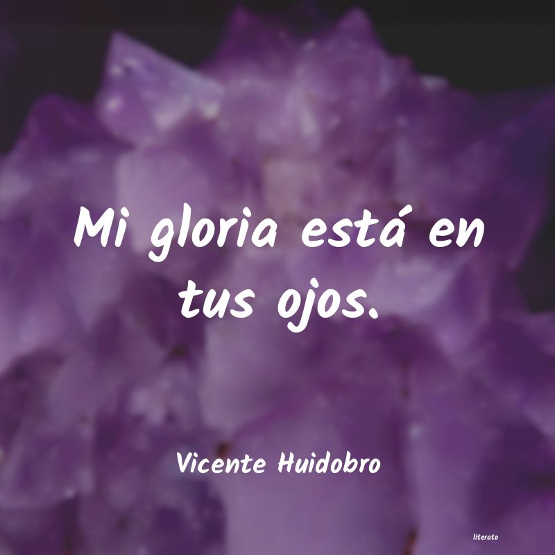 Frases de Vicente Huidobro