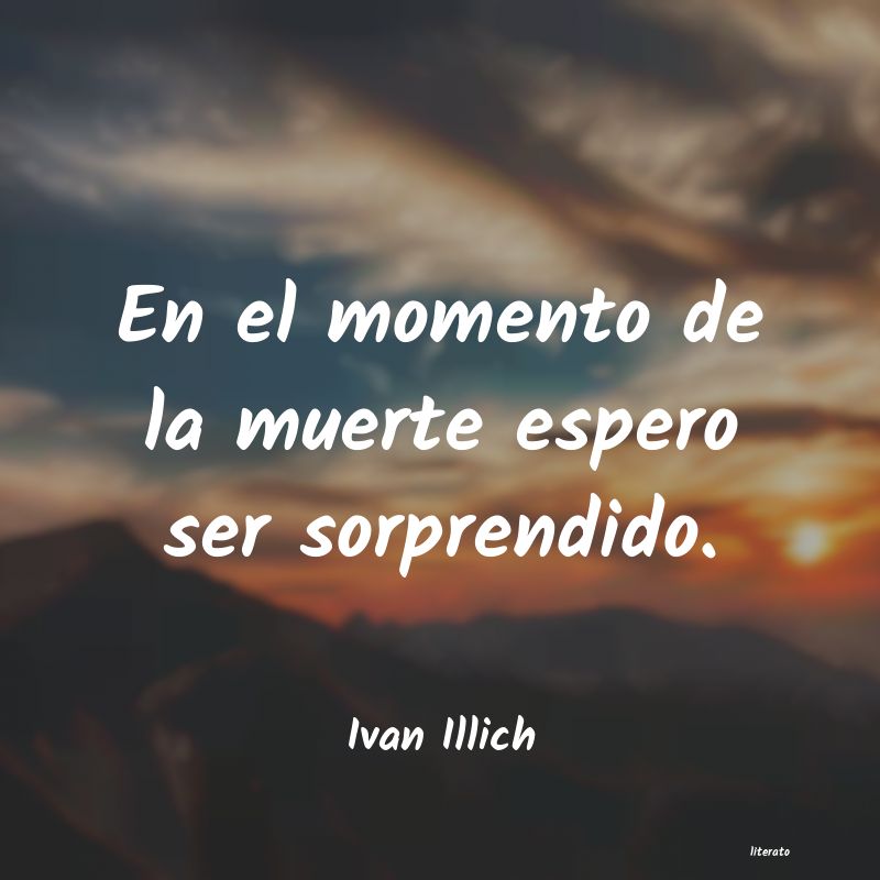 Frases de Ivan Illich