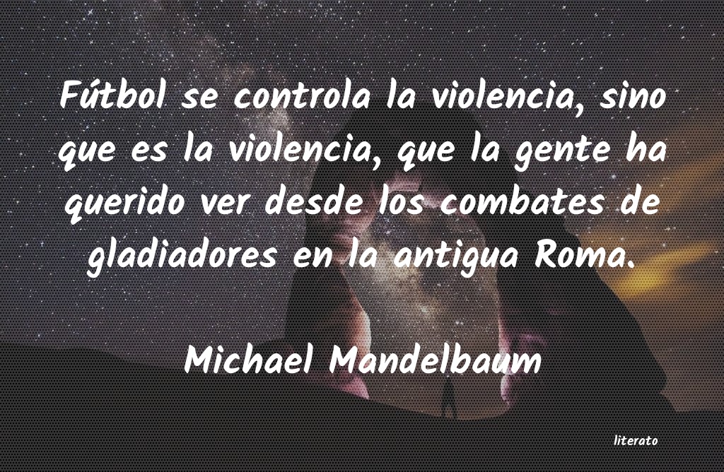 Frases de Michael Mandelbaum