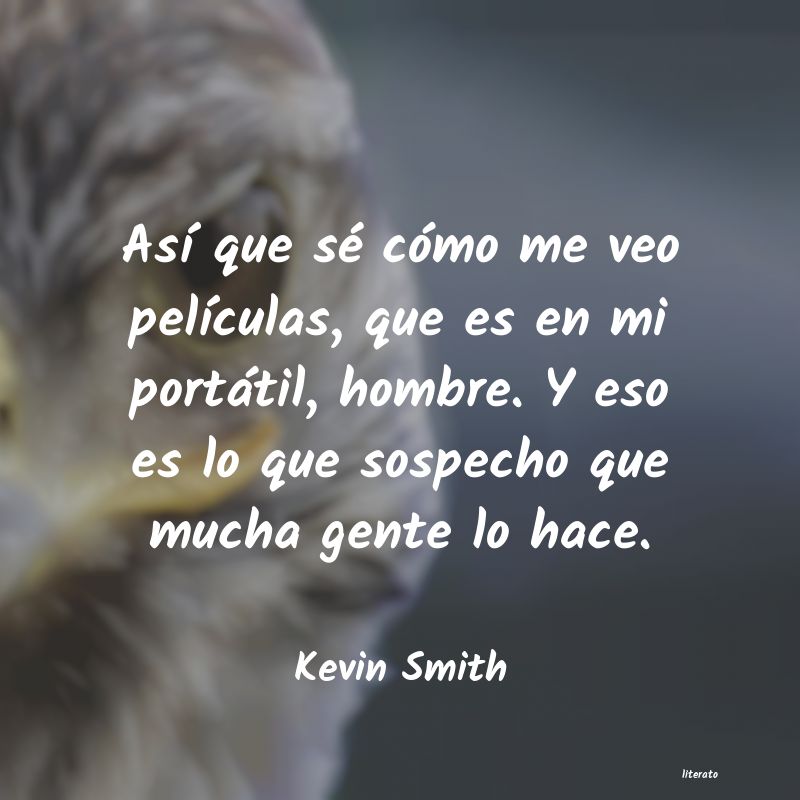 Frases de Kevin Smith