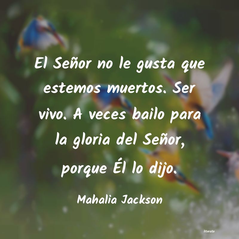 Frases de Mahalia Jackson