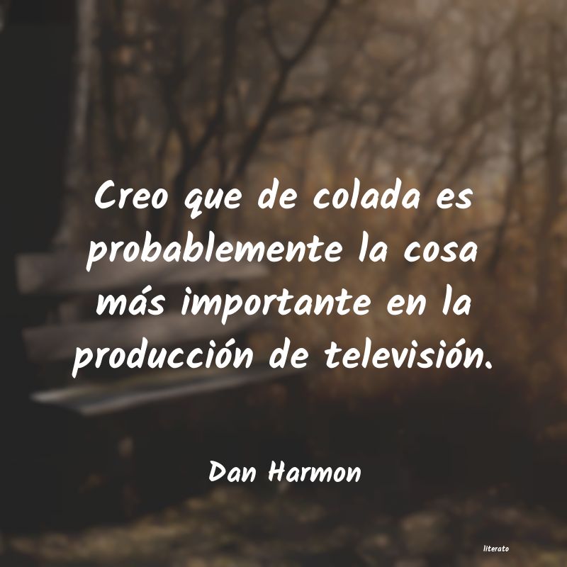 Frases de Dan Harmon
