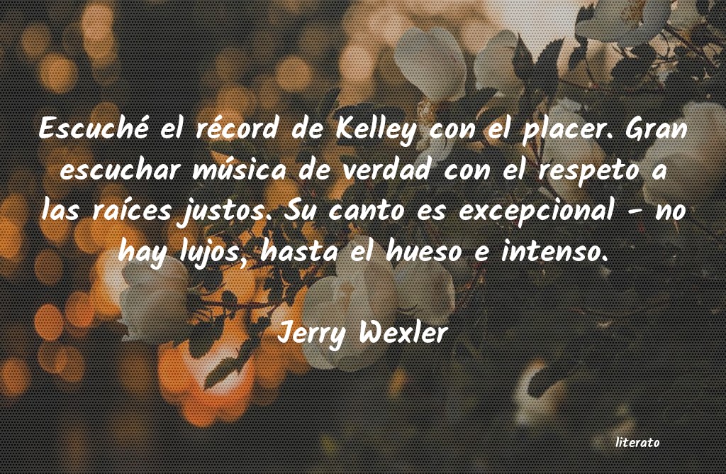 Frases de Jerry Wexler