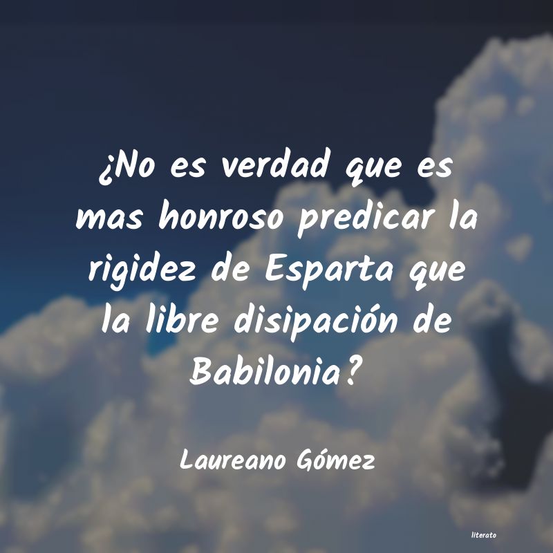 Frases de Laureano Gómez