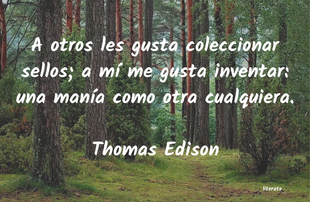 Frases de Thomas Edison