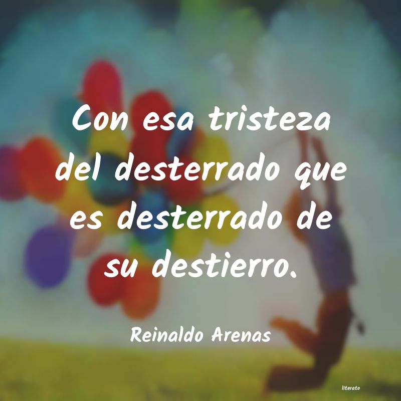 frases de Reinaldo Arenas