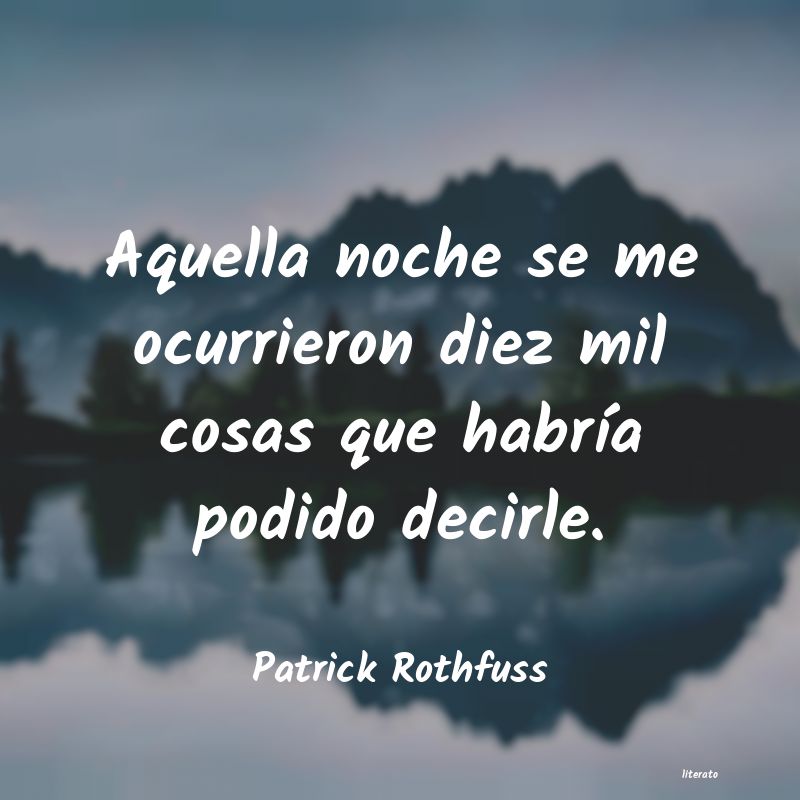 Frases de Patrick Rothfuss