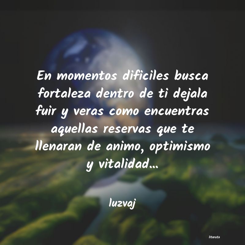 Frases de aliento en momentos difíciles - Literato