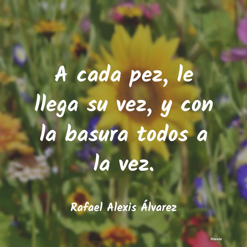 frases de Rafael Alexis Ãlvarez