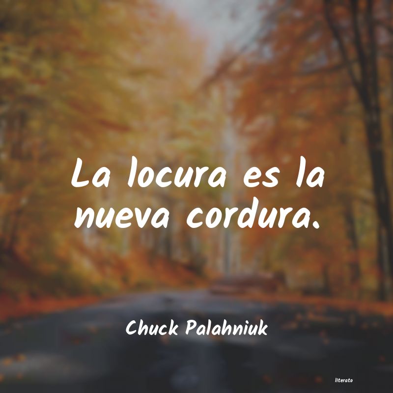 Frases de Chuck Palahniuk