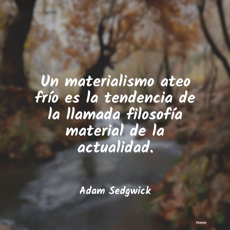 Frases de Adam Sedgwick